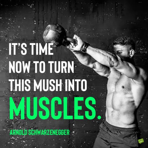 Arnold Schwarzenegger motivational gym quote to note and share.