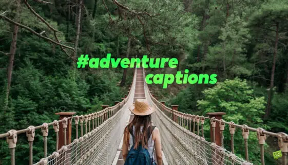 Adventure captions.