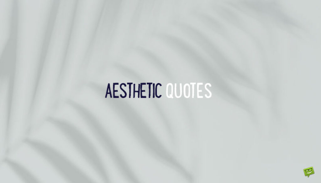 Aesthetic Quotes