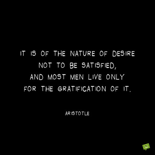 Life quote by Aristotle to give you food for thought.