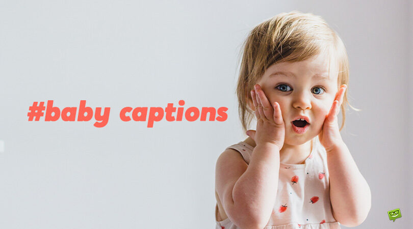 60 Baby Captions for Their Cute Photographs