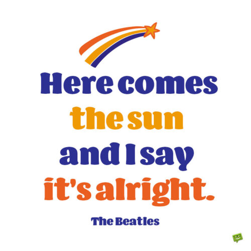 Beatles song lyrics quote.