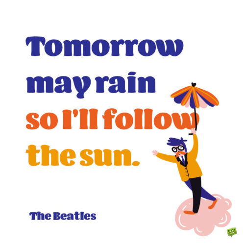 Cute Beatles lyrics quote to note and share.