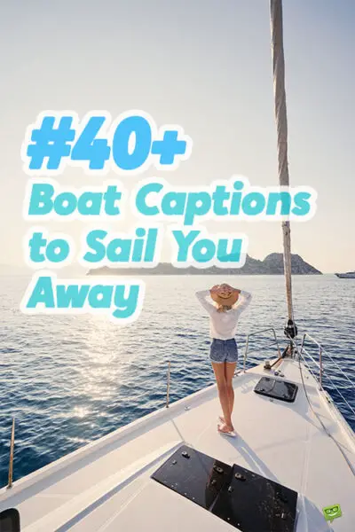 40+ Boat Captions to Sail You Away