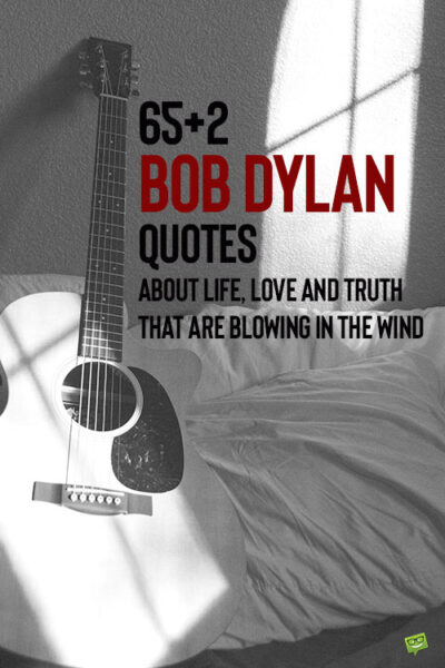 Bob Dylan quotes