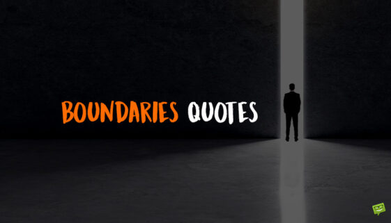 Boundaries Quotes