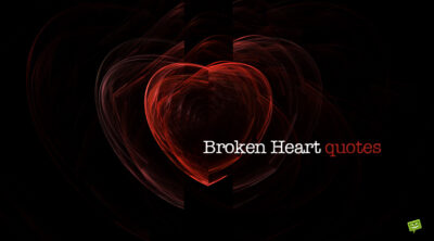 Broken Heart Quotes.