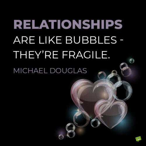 Bubble quote about relationships to note and share.