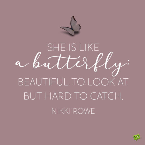 Butterfly Quote to note and share!