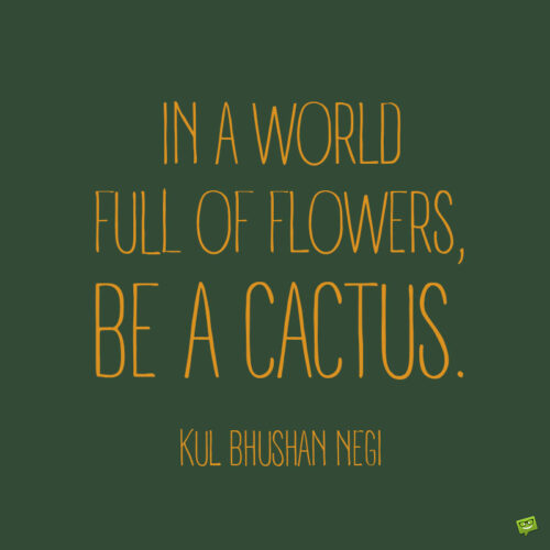Funny cactus quote to inspire.