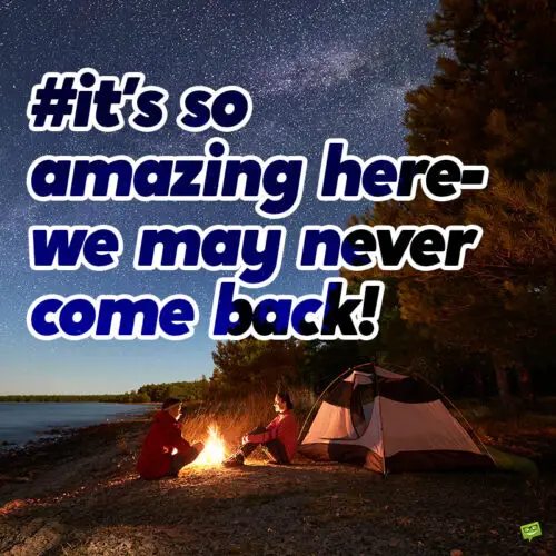 Instagram caption for your camping photos.