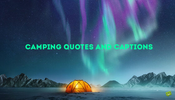 100 Camping Quotes and Captions