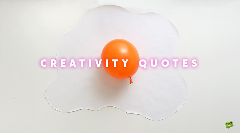 180 Creativity Quotes on the Power to Connect the Seemingly Unconnected