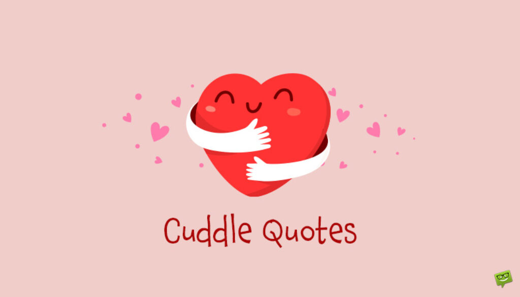 Cuddle Quotes.