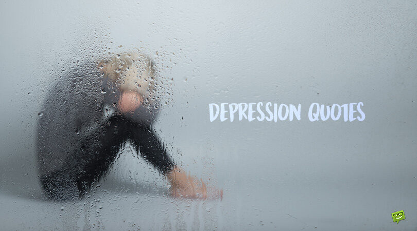 122 Depression Quotes Exploring What Drags Us Down