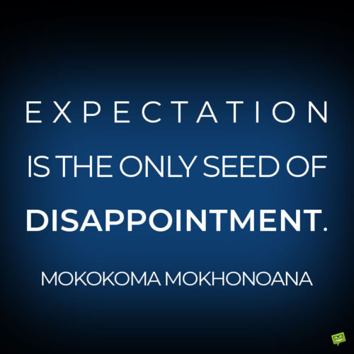 Disappointment quote to note and share.