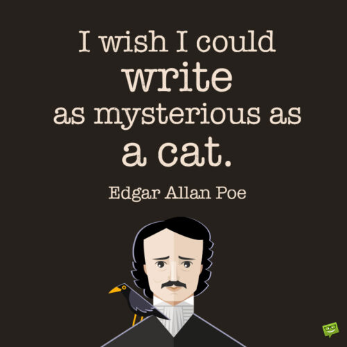 Edgar Allan Poe quote about writing to note and share.