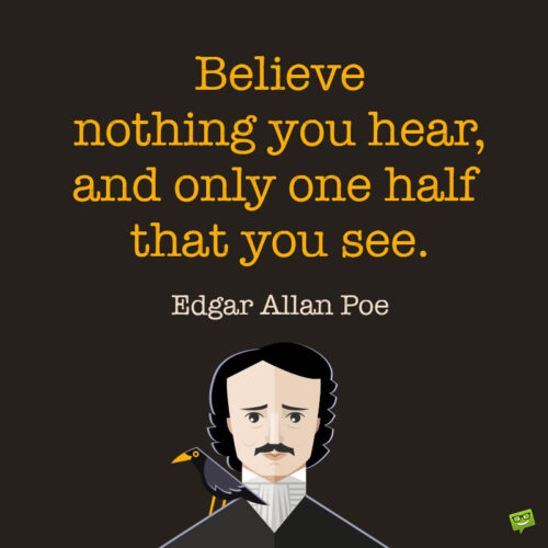 Edgar Allan Poe quote to note and share.
