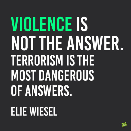 Elie Wiesel quote about violence to note and share.