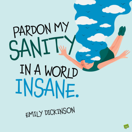 Emily Dickinson quote to note and share.