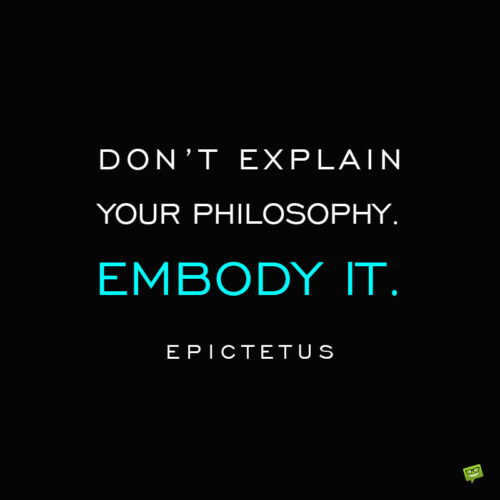 Stoic Epectetus quote to note and share.