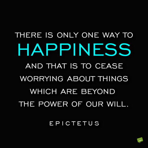 Epictetus quotes about happiness to note and share.