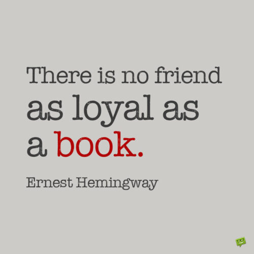 Reading quote by Ernest Hemingway Quotes.