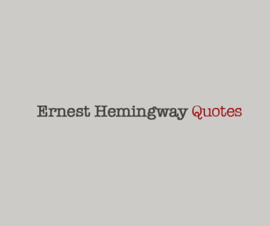 Ernest Hemingway Quotes