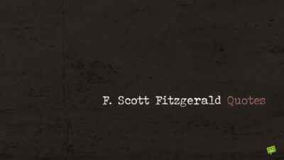 F. Scott Fitzgerald Quotes.
