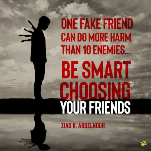 Fake friends quote to note and share.