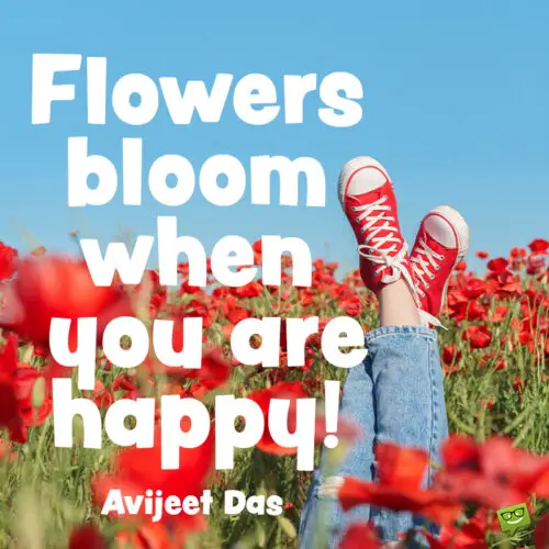 Flower quote about happiness.
