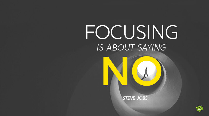 101 Focus Quotes About Concentrating On What Is Best