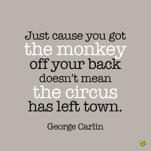 George Carlin Quote to note and share.