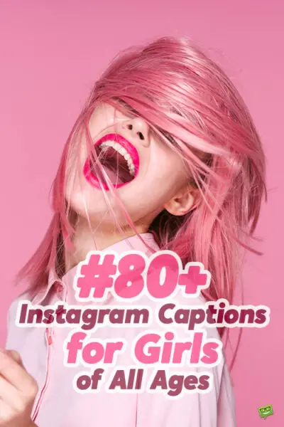Girl Power | 80+ Instagram Captions for Girls of All Ages