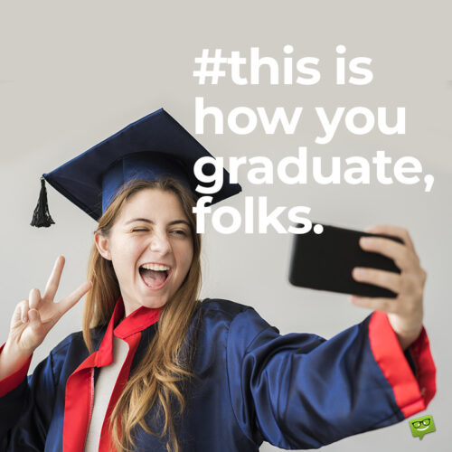 Graduation caption to use on your photo posts.