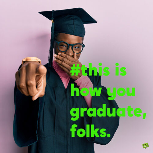 Graduation caption to use on your photo posts.