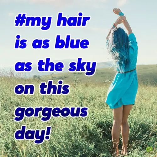 Blue hair caption for Instagram.