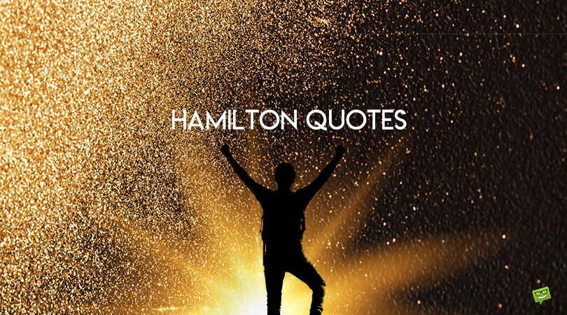 100+ Alexander Hamilton Quotes That Stood The Test of Time