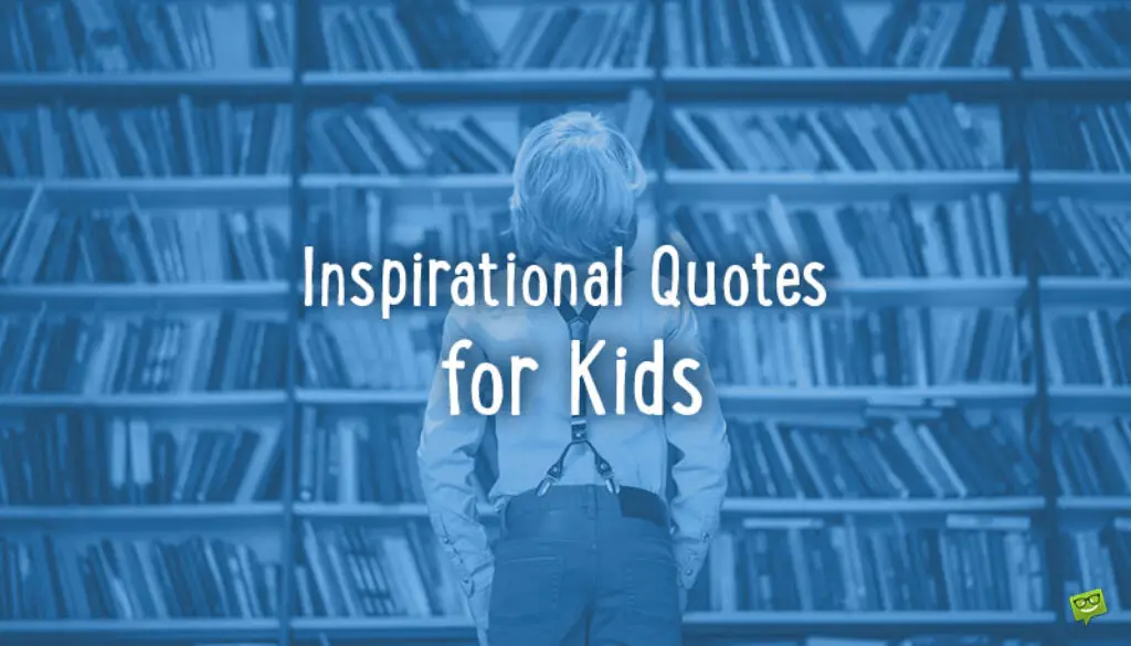 Inspirational Quotes for Kids