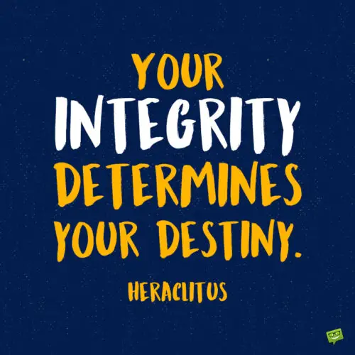 Integrity quote to note and share.