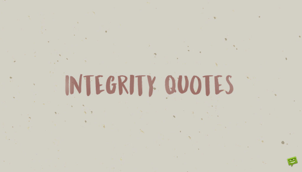 Integrity Quotes.