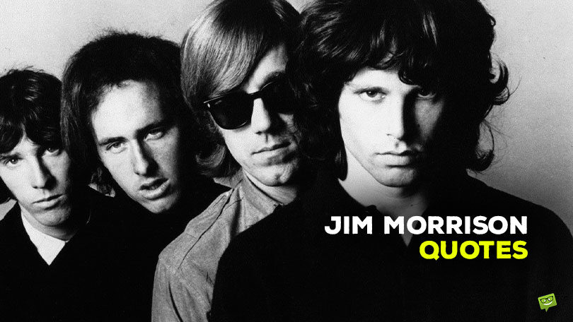 52 Jim Morrison Quotes About Life, Love and Death