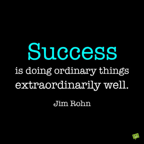 Jim Rohn quote about success to note and share.