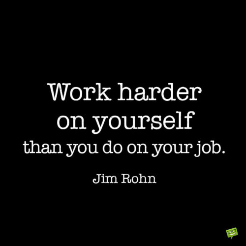 Jim Rohn self development Quote to note and share.