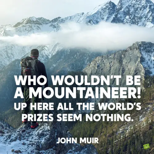 John Muir Quote to inspire you