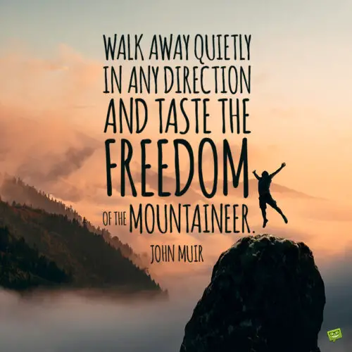 Hike quote by John Muir to inspire new adventures.