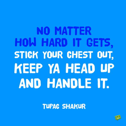 Keep your head up quote to note and share.