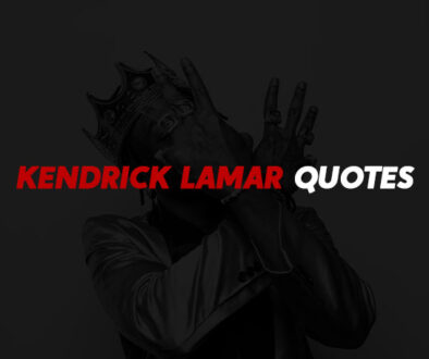 Kendrick Lamar Quotes.