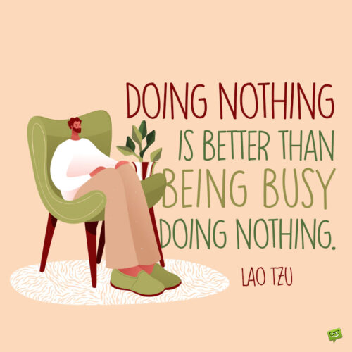 Lao Tzu quote to note and share.