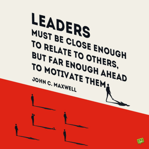 Leadership quote to give you food for thought and action.